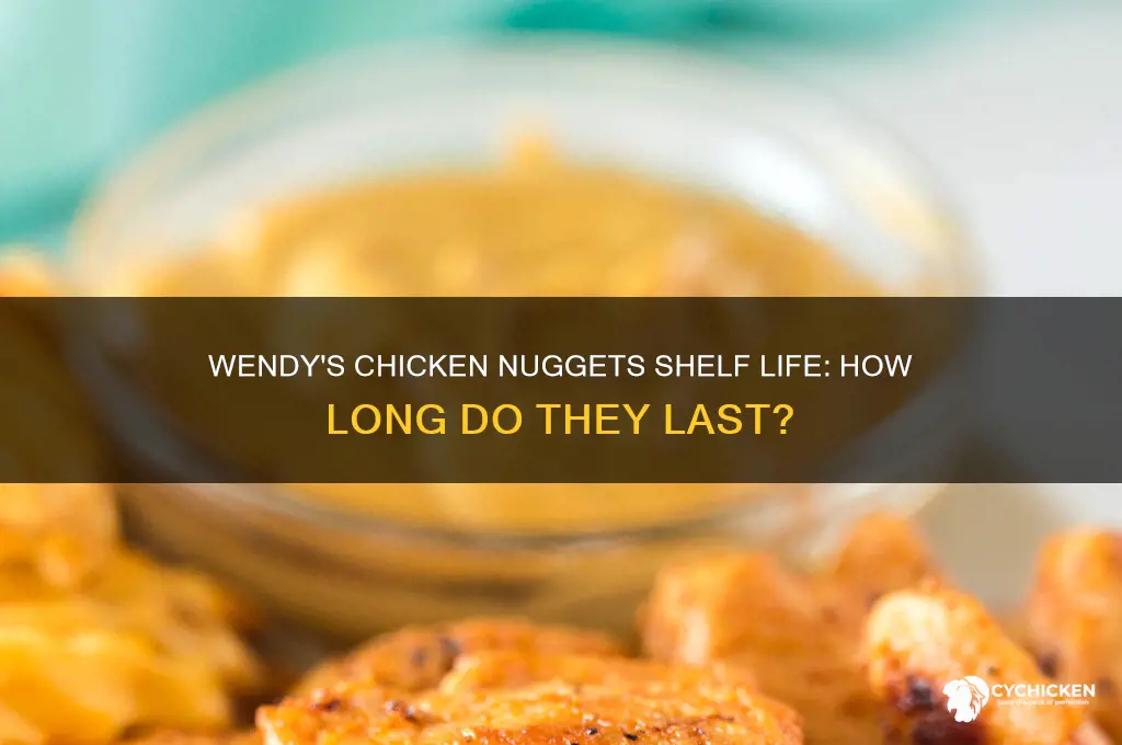 how long to wendys chicken nuggets last