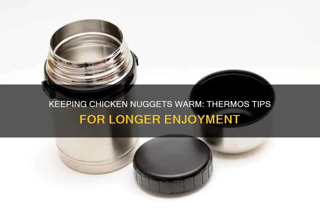 how long will chicken nuggets stay warm in a thermos