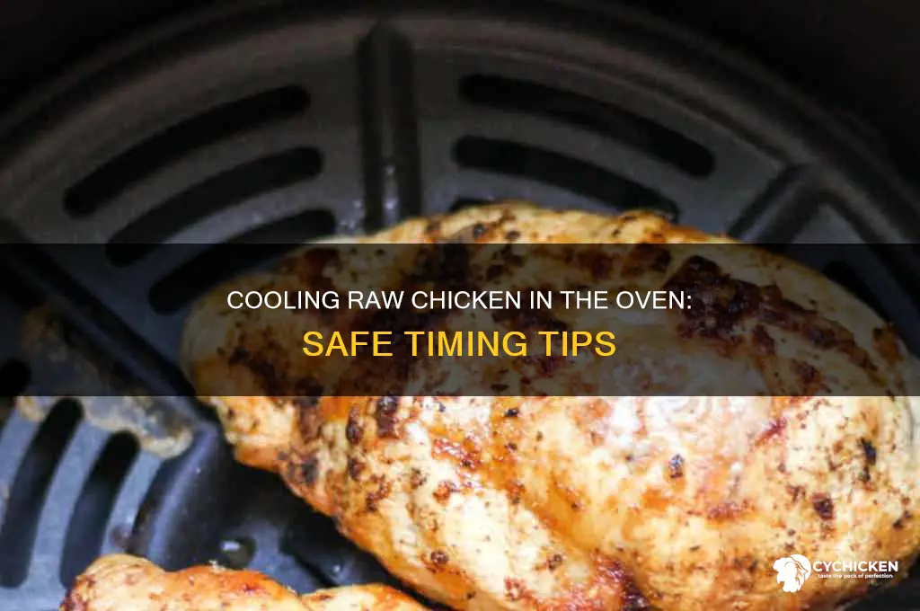 how lont to cool raw chicken in over