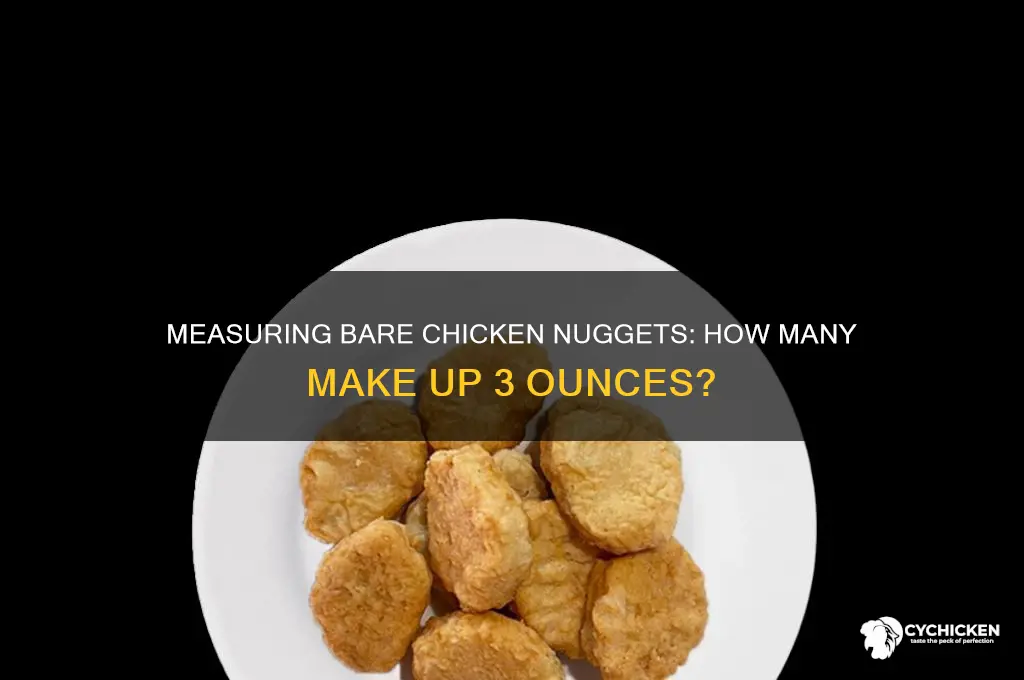 how many bare chicken nuggets is 3 oz