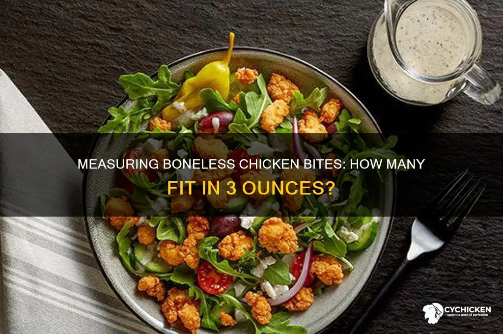 how many boneless chicken bites is 3 oz