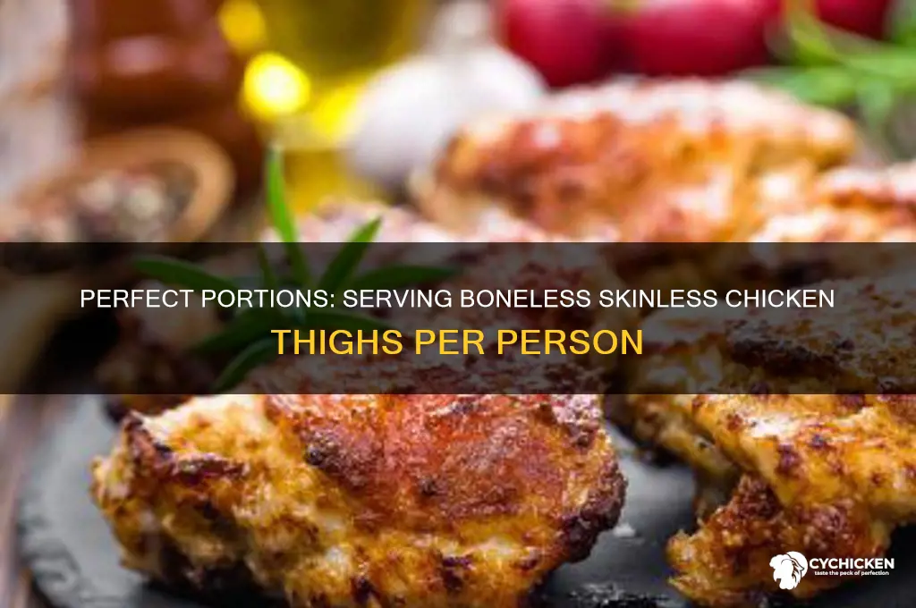 how many boneless skinless chicken thighs per person