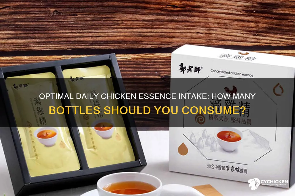 how many bottles of chicken essence a day