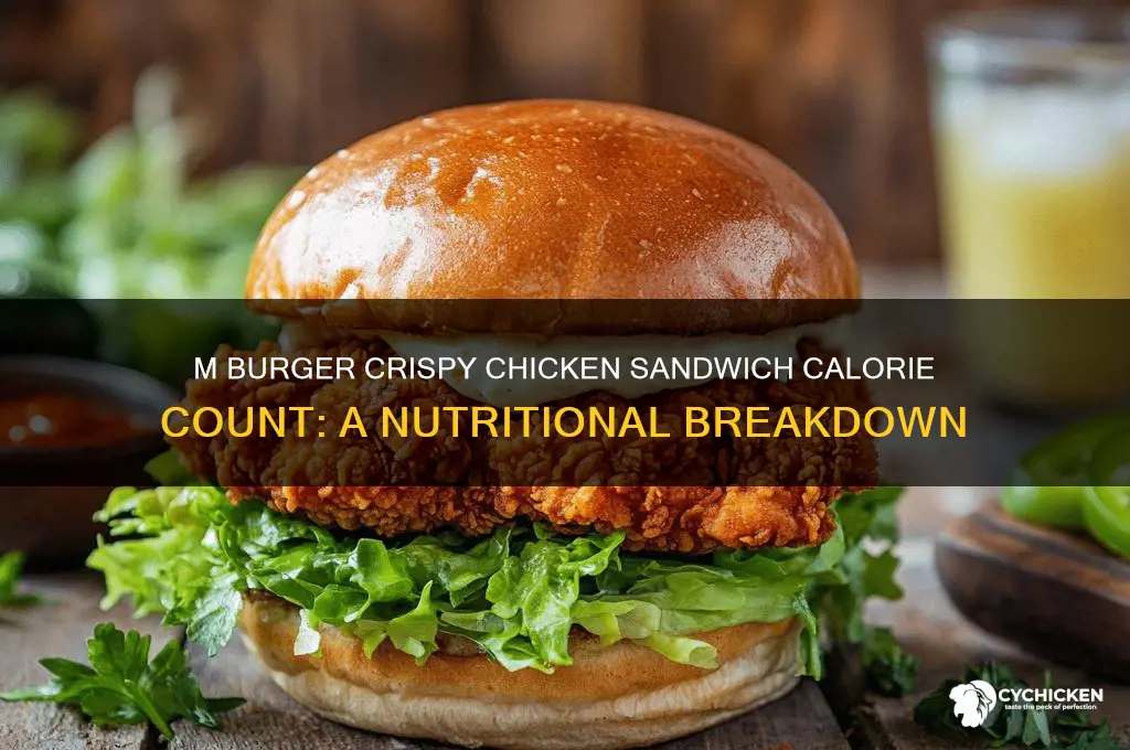 how many calaories in m burger crispy chicken sandwich