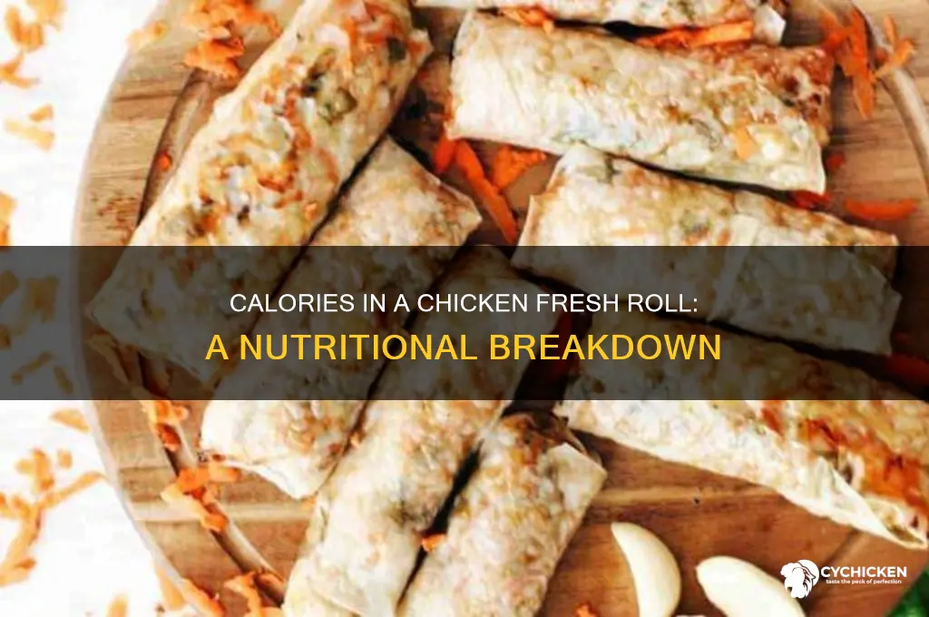 how many caloriesin a chicken fresh roll