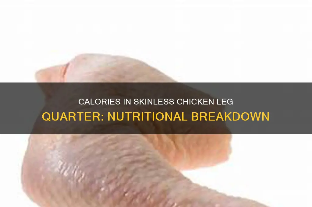 how many caloriesin a skinless chicken leg quarter