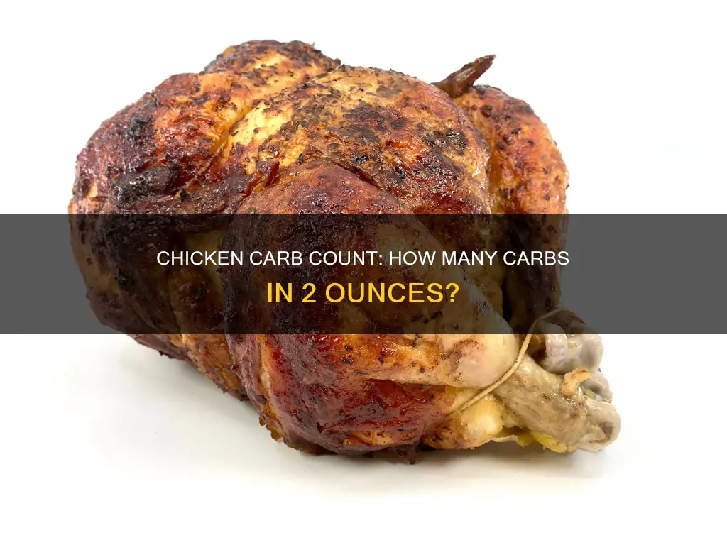 how many carbohydrates are in 2 ounces of chicken