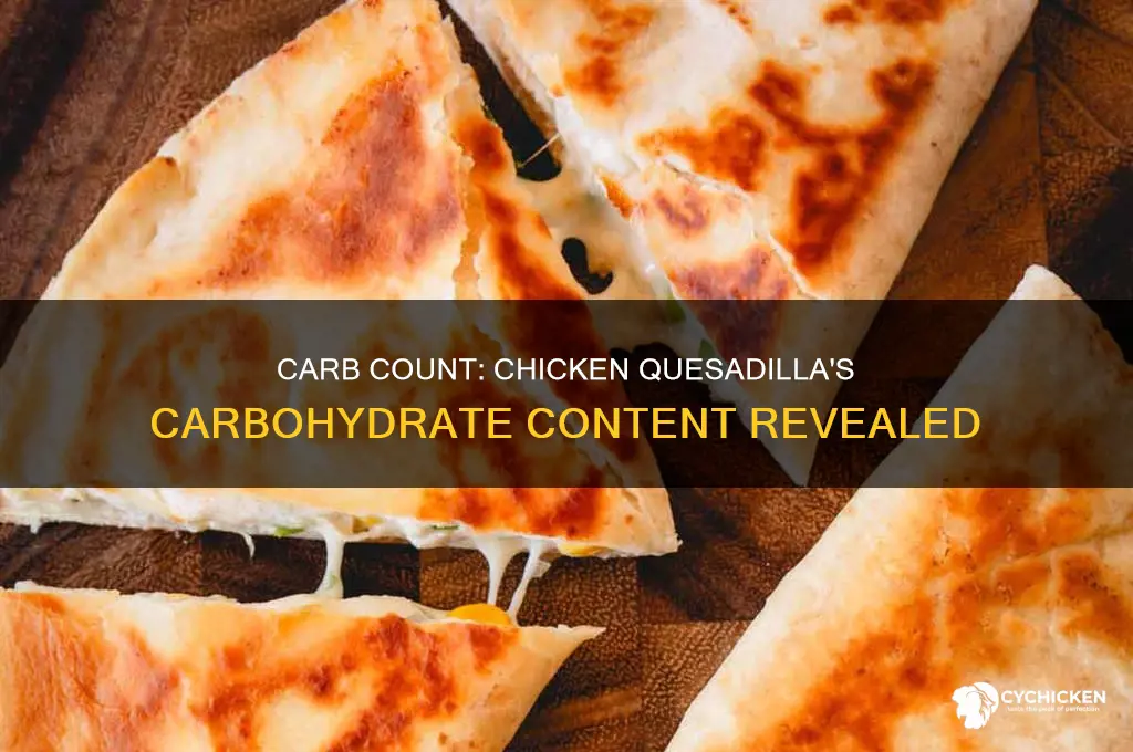 how many carbohydrates in a chicken quesadilla