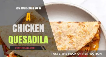 Chicken Quesadilla Carb Count: Unveiling the Nutritional Facts