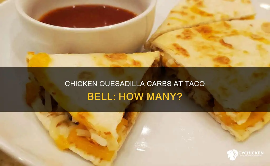 how many carbs are in a taco bell chicken quesadilla