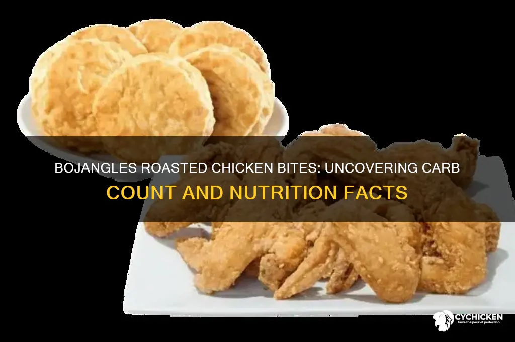 how many carbs are in bojangles roasted chicken bites