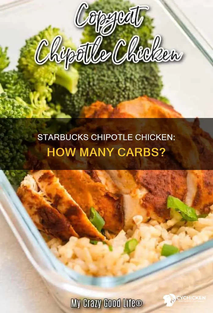 how many carbs does the chipotle chicken at starbucks