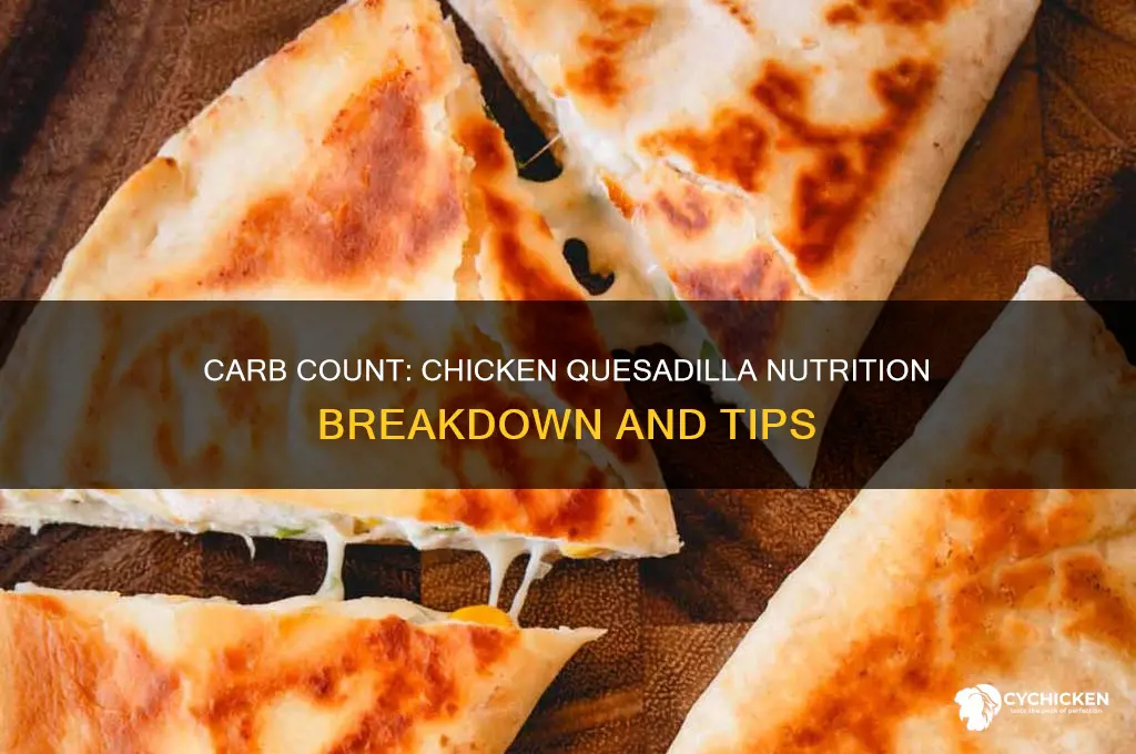 how many carbs in a chicken quesadilla