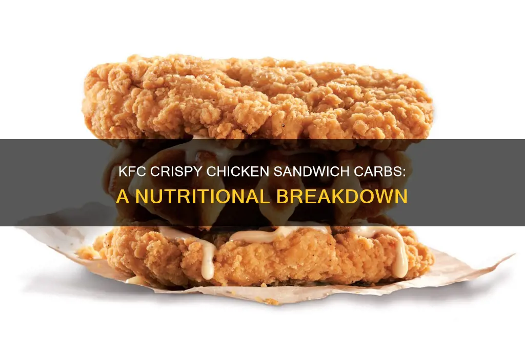 how many carbs in a crispy chicken sandwich fro kfc