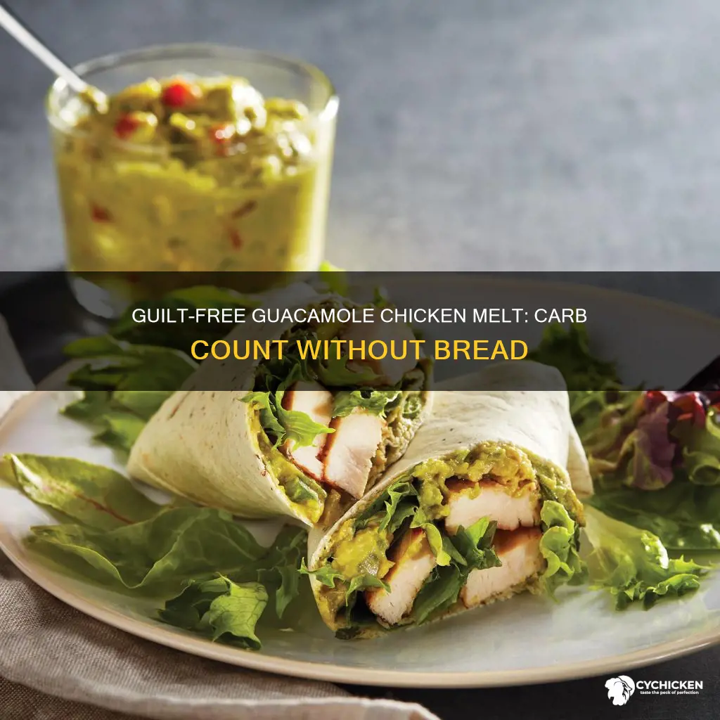 how many carbs in a guacamole chicken melt no bread