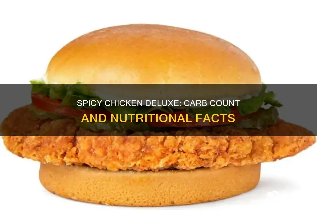 how many carbs in a spicy chicken deluxe