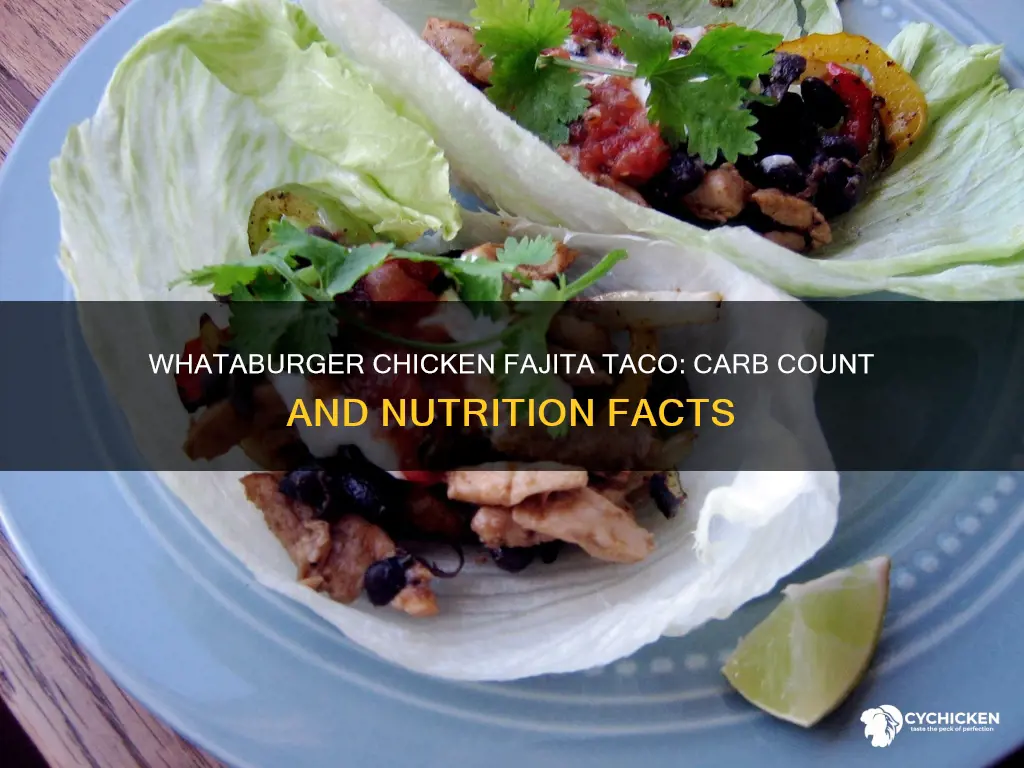 how many carbs in a whataburger chicken fajita taco