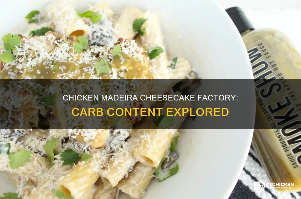 how many carbs in cheesecake factory chicken madeira