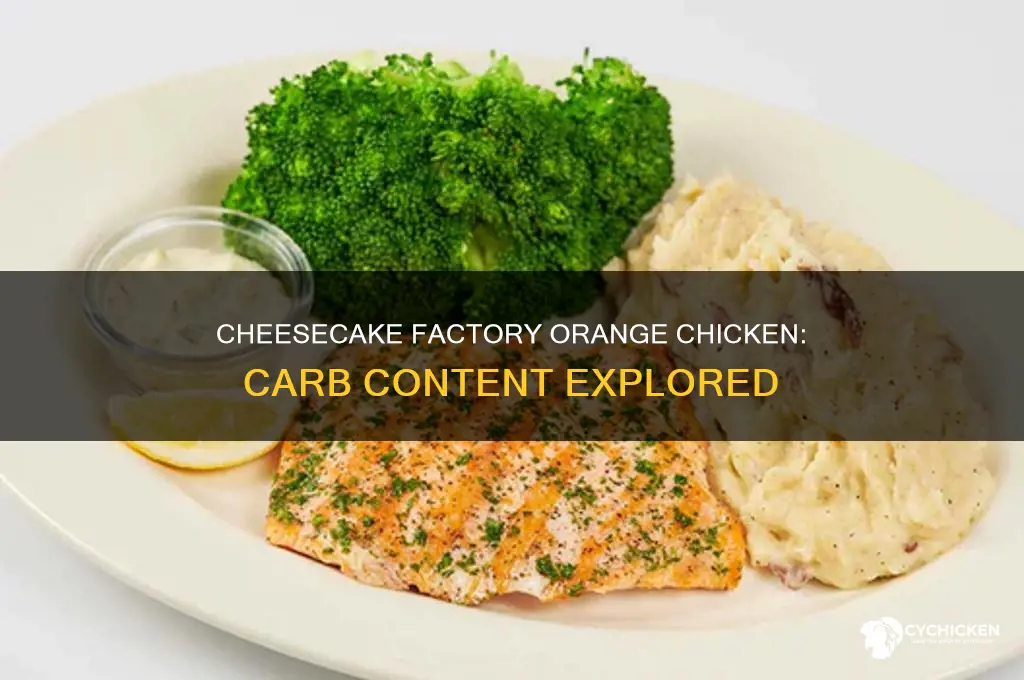 how many carbs in cheesecake factory orange chicken