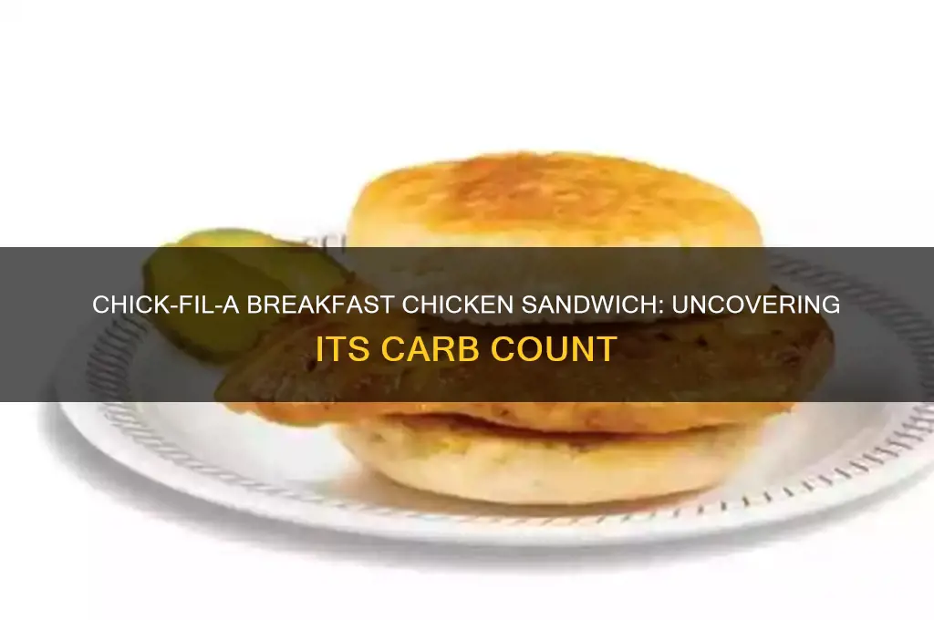 how many carbs in chick fil a breakfast chicken sandwich