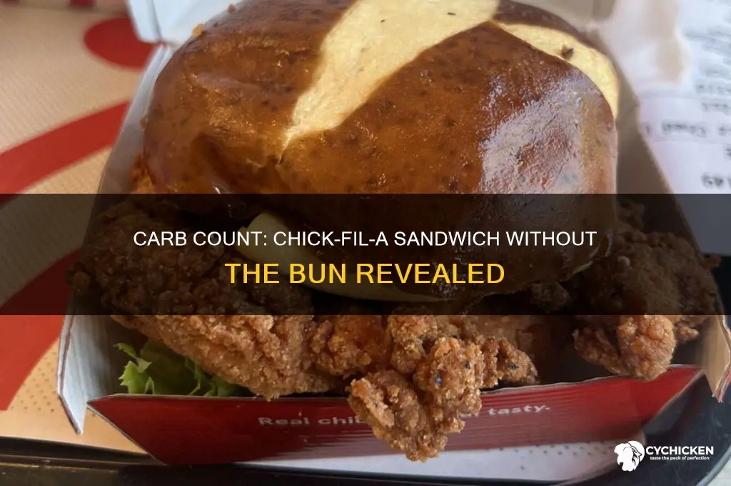 how many carbs in chick fil a sandwich without bun