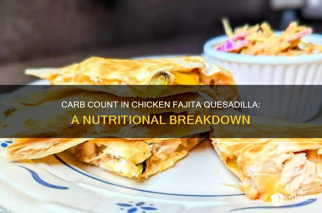 how many carbs in chicken fajita quesadilla