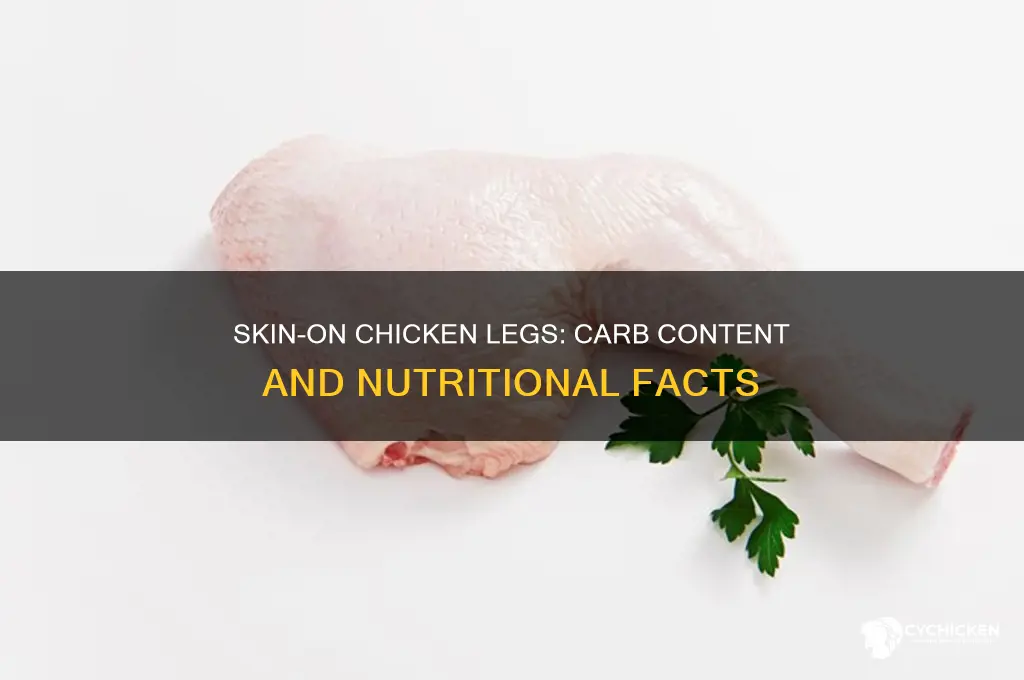 how many carbs in chicken leg with skin