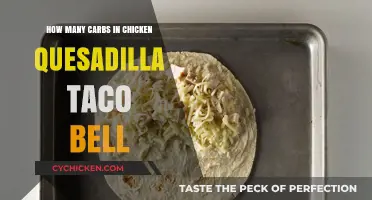 Chicken Quesadilla Carbs at Taco Bell: How Many?
