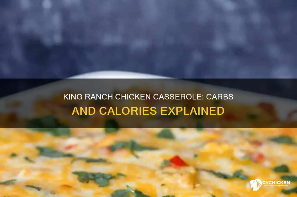 how many carbs in king ranch chicken casserole