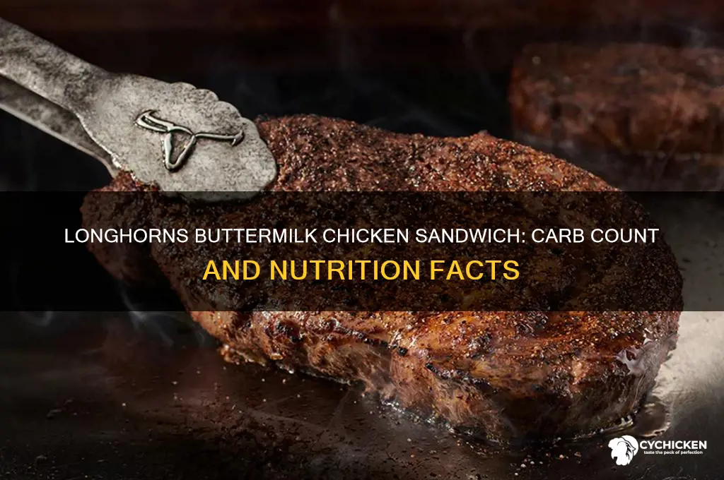how many carbs in longhorns buttermilk chicken sandwich