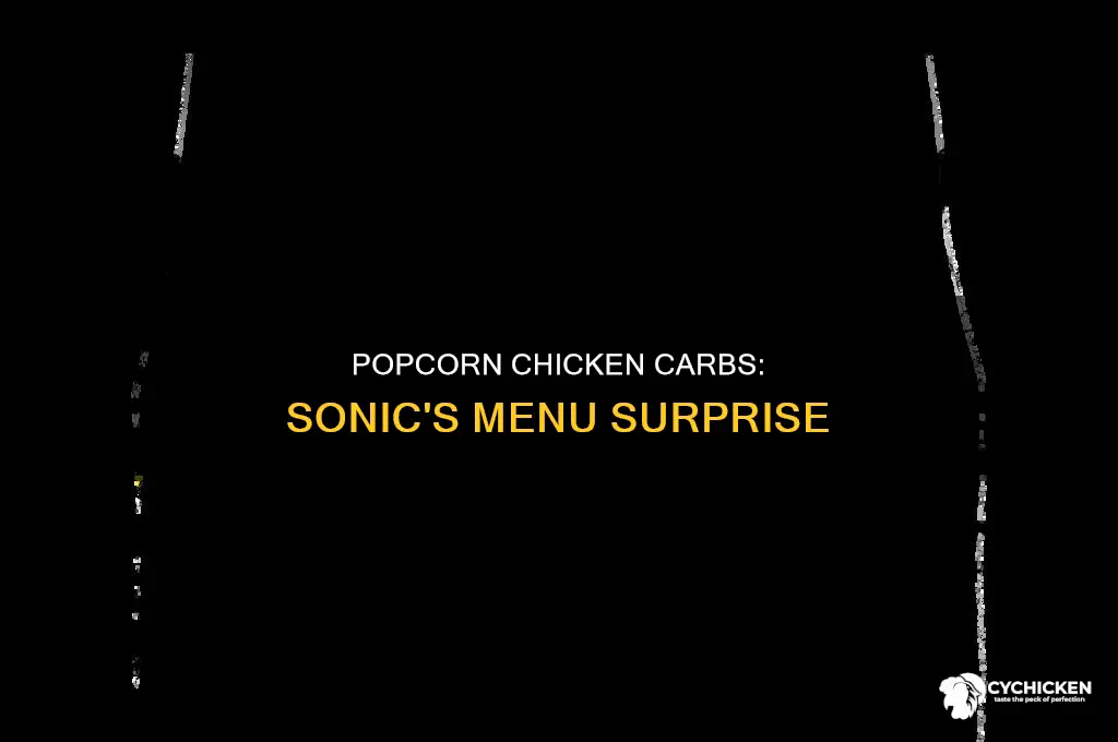 how many carbs in popcorn chicken at sonic