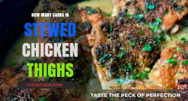Carb Count in Stewed Chicken Thighs: A Nutritional Breakdown