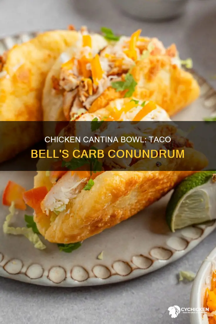how many carbs in taco bell chicken cantina bowl
