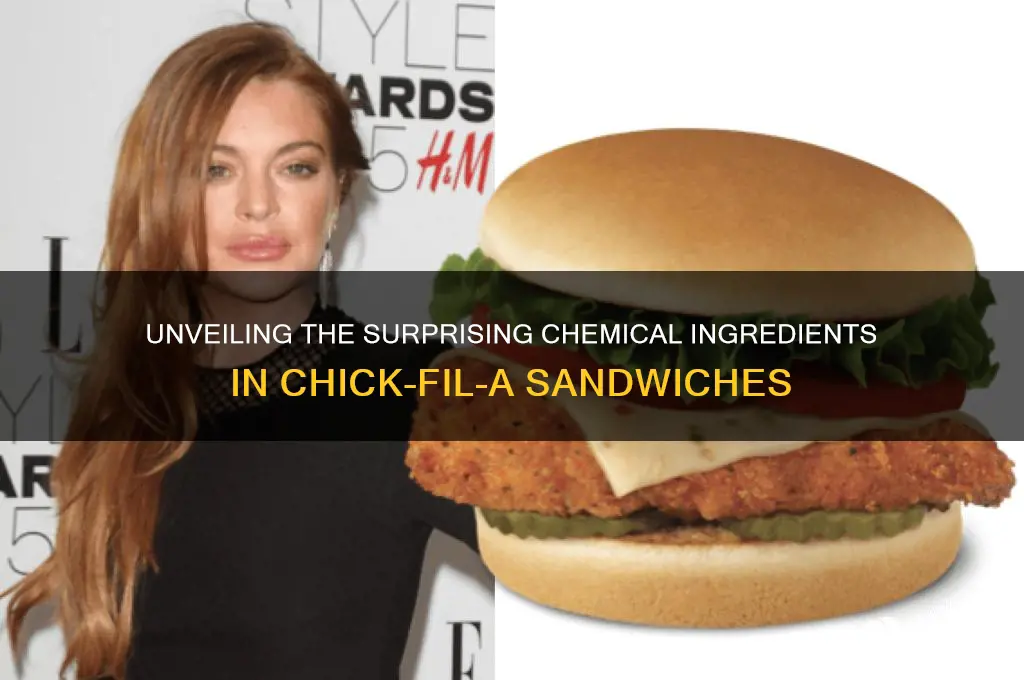 how many chemicals in a chick fil a sandwich