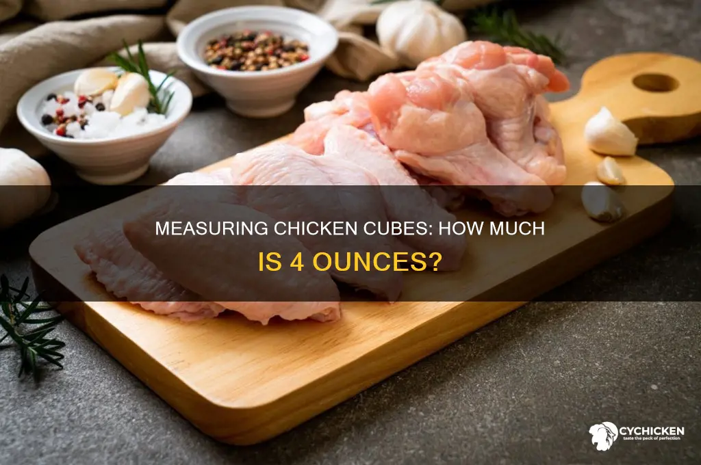 how many chicken cubes is 4 oz