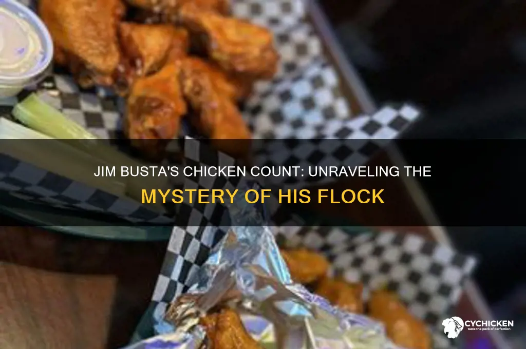 how many chicken did jim busta have