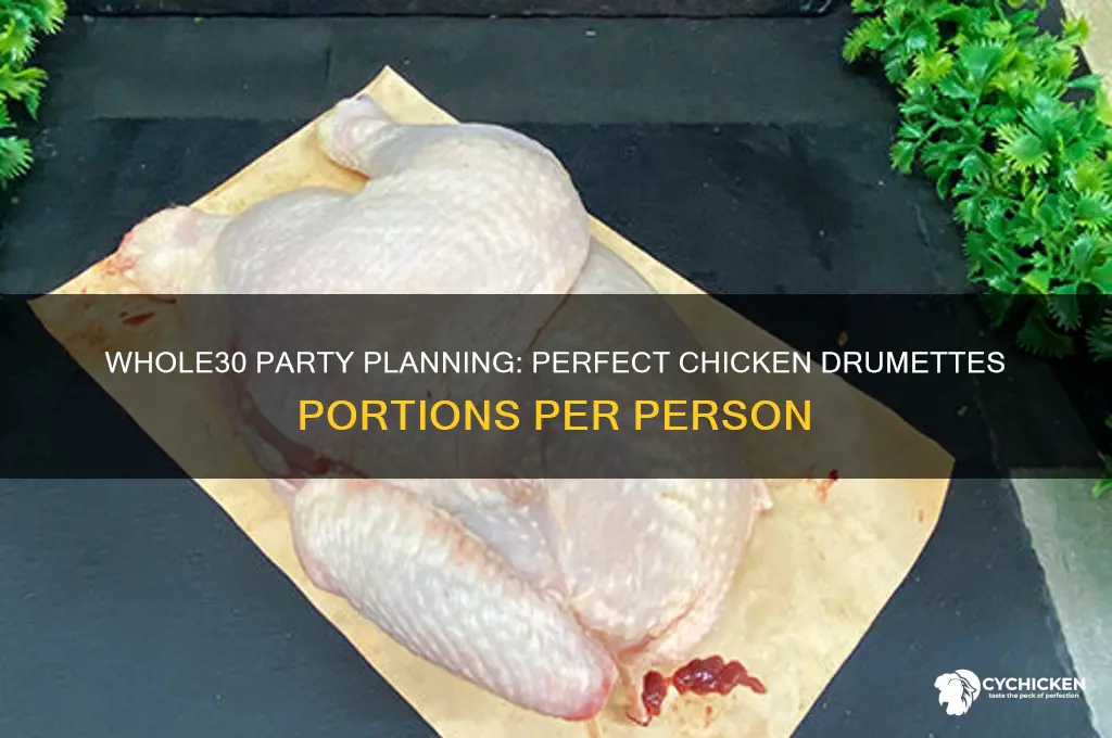 how many chicken drumettes per person whole30
