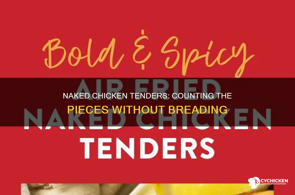 how many chicken e tenders without breading