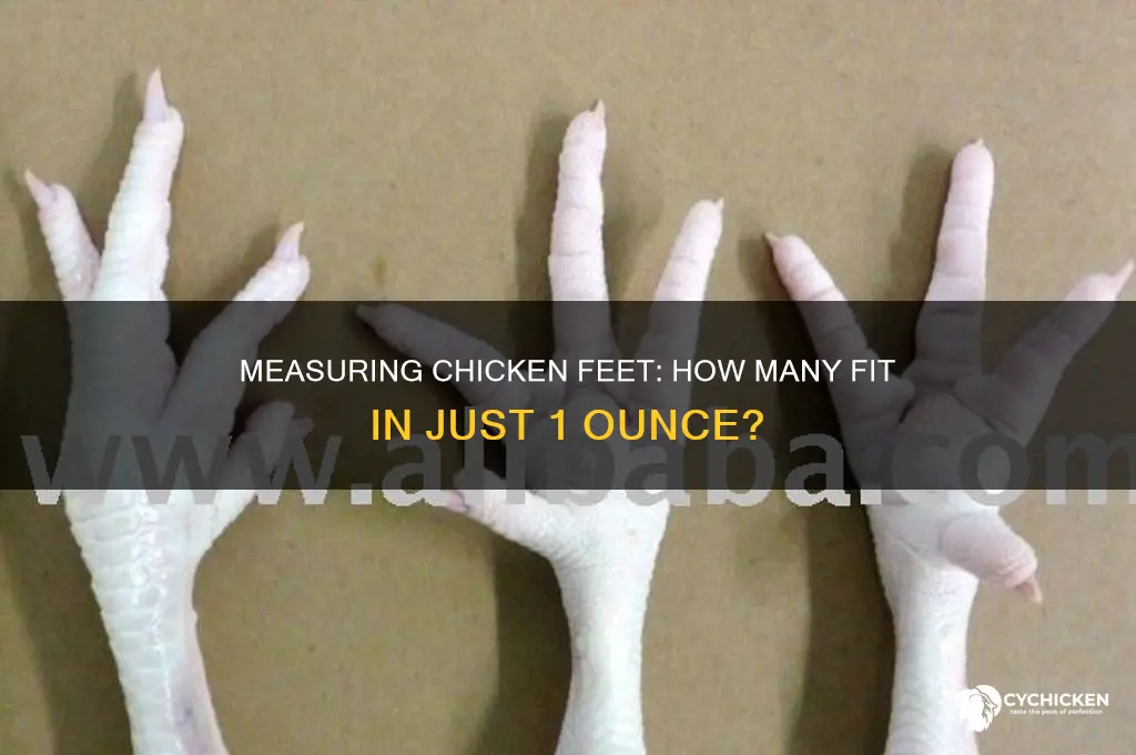 how many chicken feet in 1 oz