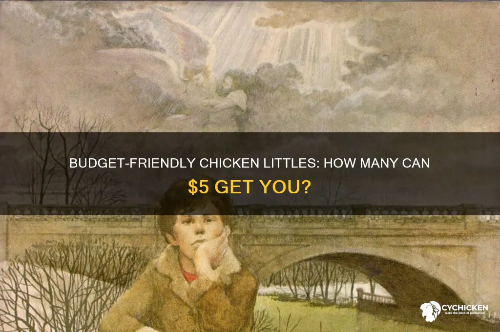how many chicken littles for 5 dollars