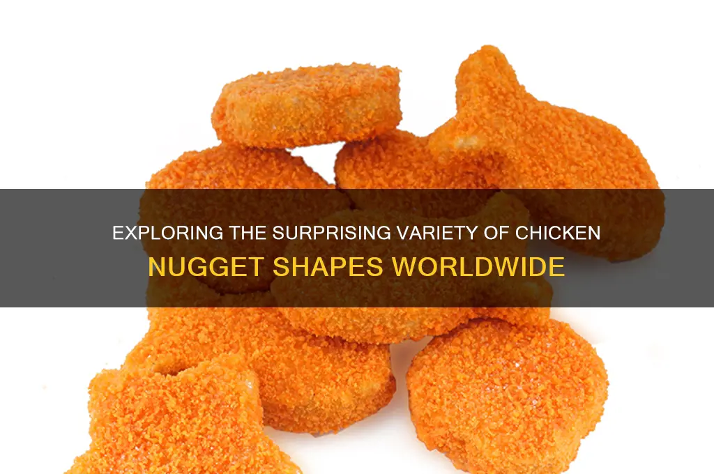 how many chicken nugget shapes are there