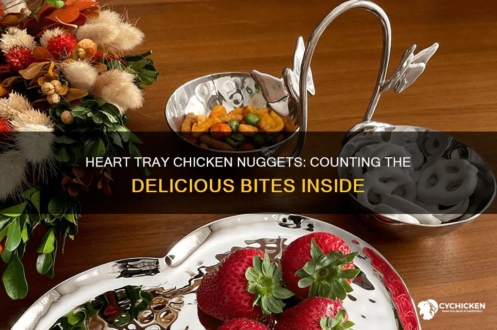 how many chicken nuggets are in the heart tray
