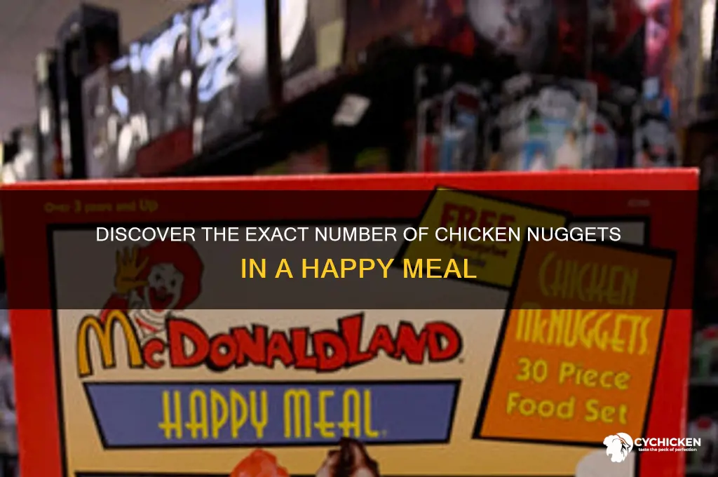 how many chicken nuggets come in a happy meal