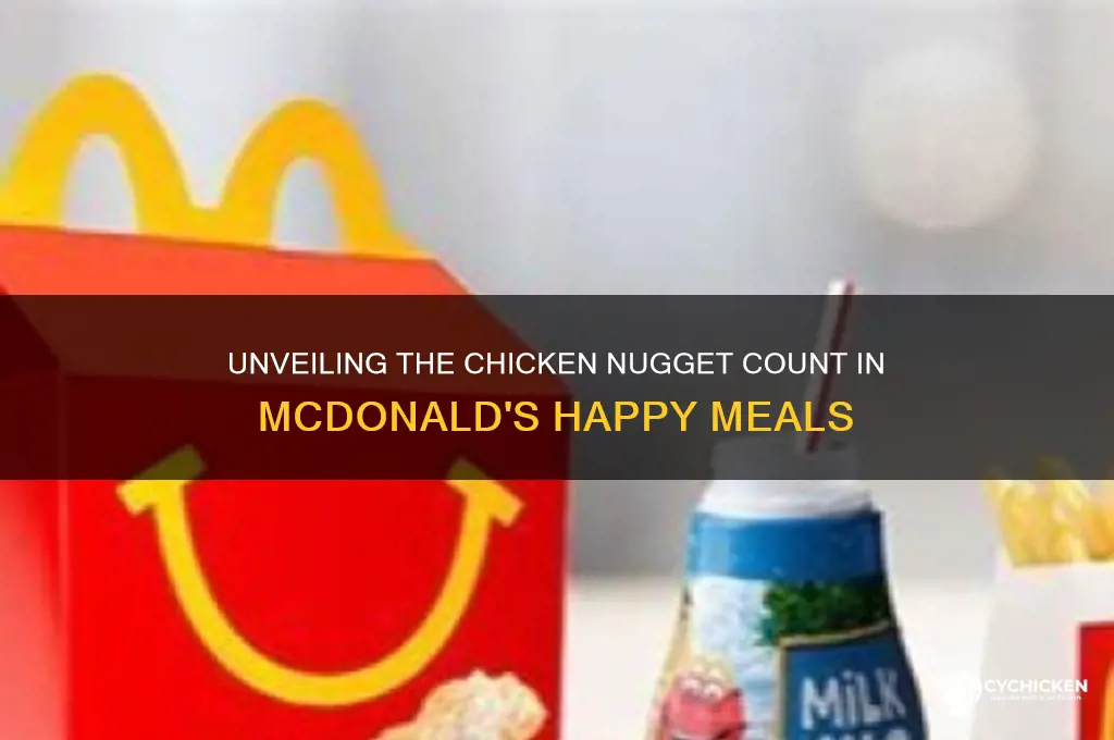 how many chicken nuggets in a happy meal