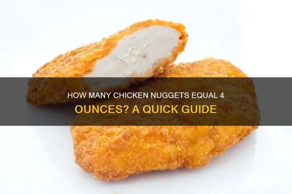 how many chicken nuggets is 4 oz