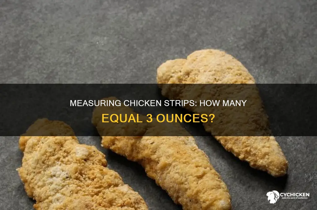how many chicken strips equal 3 oz
