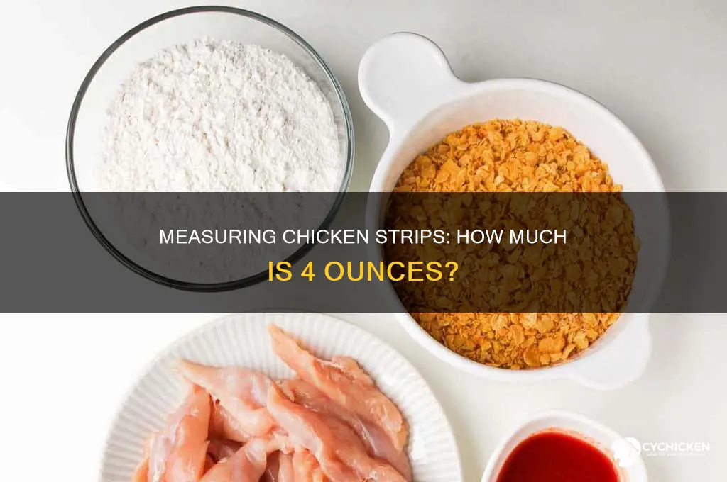 how many chicken strips is 4 oz