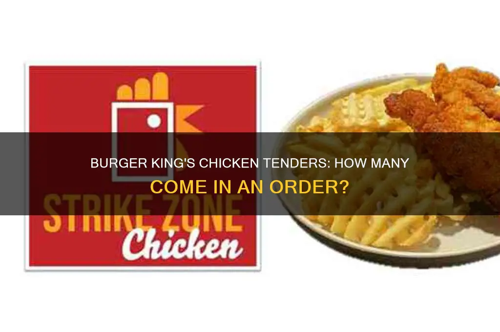 how many chicken tenders come in burger king