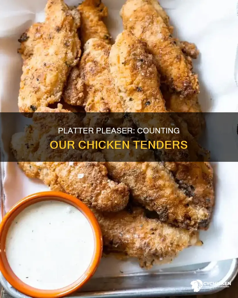 how many chicken tenders come with our chicken tender platter
