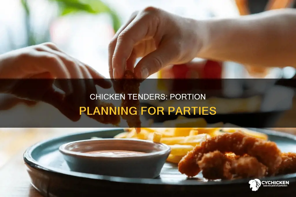 how many chicken tenders per person for a party